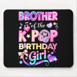 Brother of the k-pop birthday girls korean music mouse pad