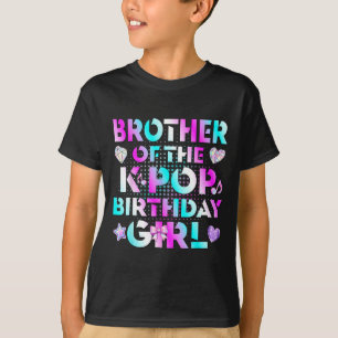 Brother of The K-Pop Birthday Girls Korean Music T-Shirt
