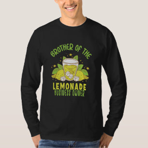 Brother Of The Lemonade Business Owner Lemonade T-Shirt