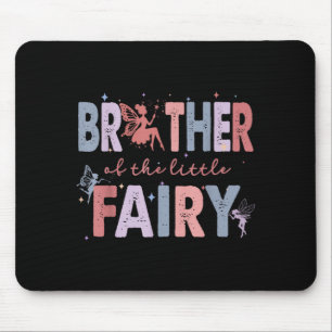 Brother of The Little Fairy First Birthday Girl Mouse Pad