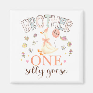 Brother of the one silly goose 1st birthday girl magnet