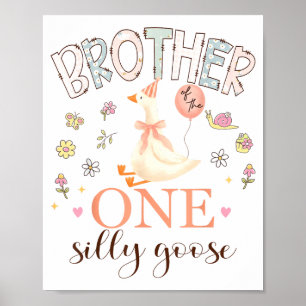 Brother of the one silly goose 1st birthday girl poster