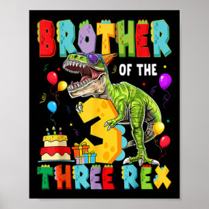 Brother Of The Three Rex 3rd Birthday Boy Dinosaur Poster