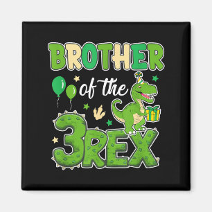 Brother Of The Three Rex Birthday Dinosaur Family Magnet