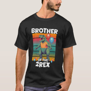 Brother Of The Two Rex Dinosaur Funny Birthday Sau T-Shirt