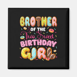 Brother Of The Two Sweet Birthday Girl Doughnut 2n Magnet