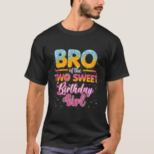 Brother Of The Two Sweet Birthday Girl Doughnut 2N T-Shirt