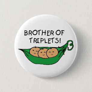 Brother of Triplets Pod 6 Cm Round Badge