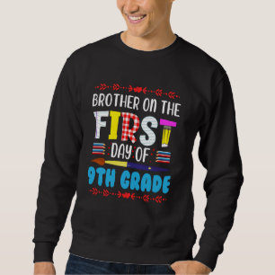 Brother On The First Day Of 9th Grade Funny Back T Sweatshirt