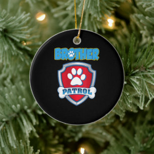 Brother Patrol Shirt - Dog Mum Dad Gift Birthday Ceramic Tree Decoration