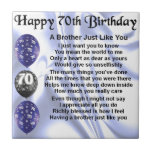 Brother Poem 70th Birthday Tile<br><div class="desc">A great gift for a brother on his 70th birthday</div>