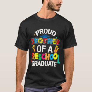 Brother Preschool Graduate Last Day Of School Fami T-Shirt