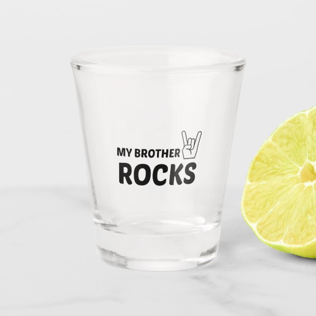 BROTHER ROCKS SHOT GLASS (Front)