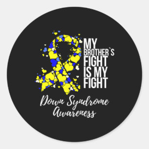 Brother’s Fight Is My Fight Down Syndrome Awarenes Classic Round Sticker