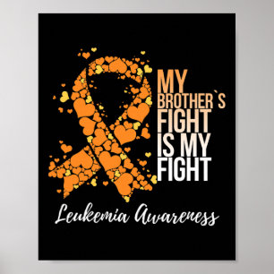 Brother’s Fight Is My Fight Leukaemia Awareness Poster