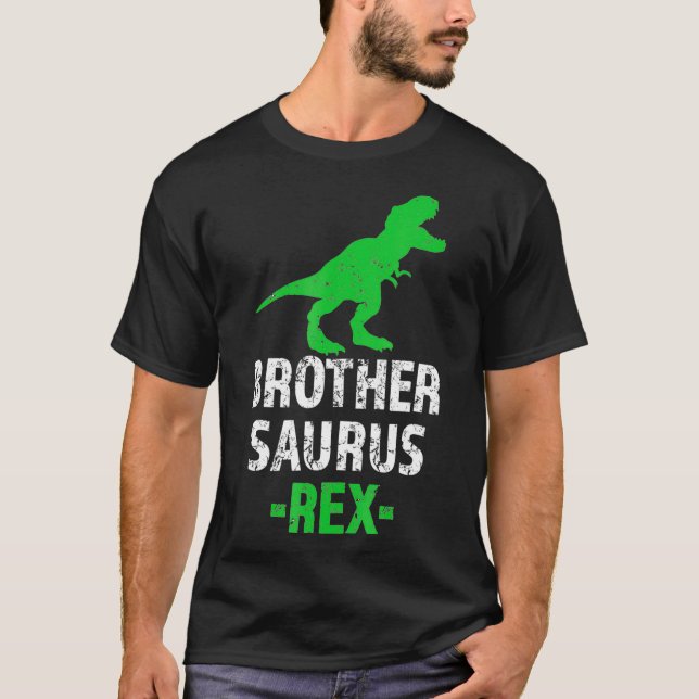 Brother Saurus Rex Funny Dinosaur T-Rex Bro T-Shirt (Front)
