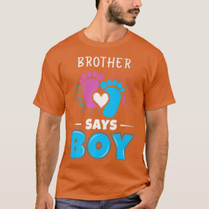 Brother Says Boy Baby Gender Reveal Outfit Pregnan T-Shirt