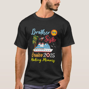 Brother Sister Cruise 2025 Making Memories Family T-Shirt