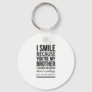 Brother smile funny gifts for brothers big bro bla key ring