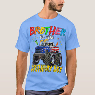 Brother The Birthday Boy Monster Truck Birthday Pa T-Shirt
