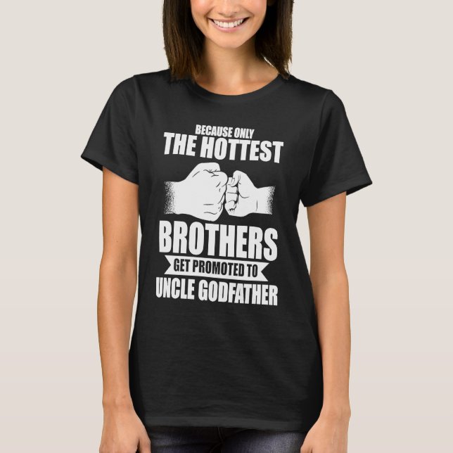 Brother Uncle Godfather Godfather T-Shirt (Front)