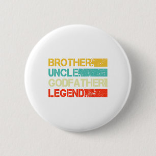 Brother Uncle Godfather Legend Best Funny Uncle Gi 6 Cm Round Badge