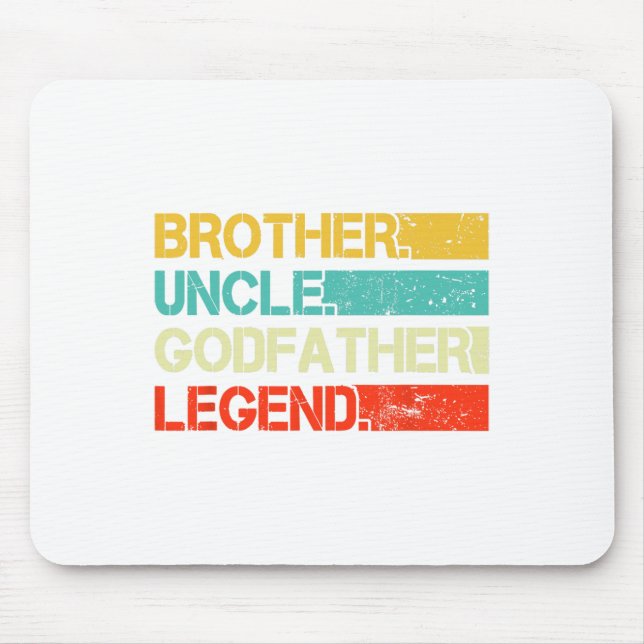 Brother Uncle Godfather Legend Best Funny Uncle Gi Mouse Pad (Front)