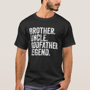 Brother Uncle Godfather Legend Favorite Uncle Bob  T-Shirt
