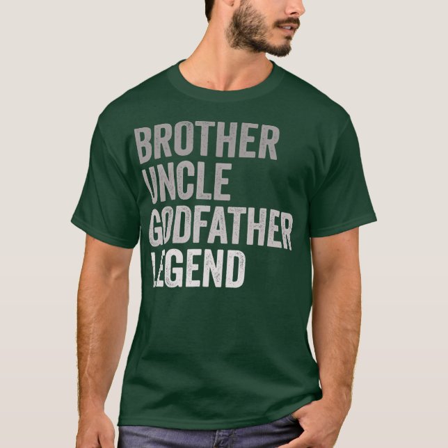 Brother Uncle Godfather Legend For A Favorite T-Shirt (Front)