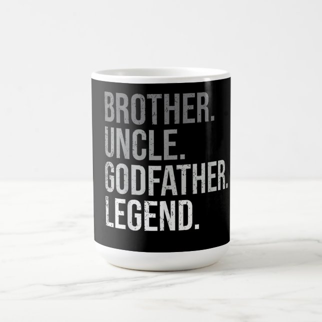 Brother Uncle Godfather Legend Fun Best Funny  Coffee Mug (Center)