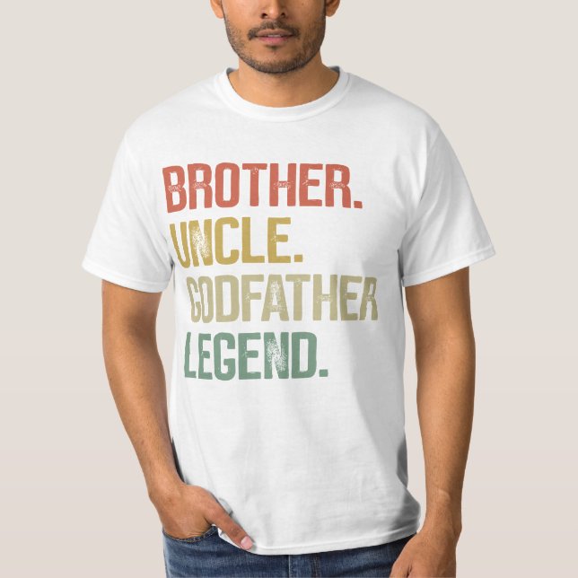 Brother Uncle Godfather Legend Gifts from Godchild T-Shirt (Front)