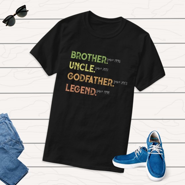 Brother Uncle Godfather Legend Since Year Custom T T-Shirt (Creator Uploaded)