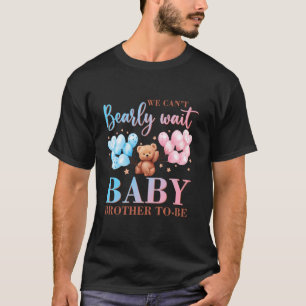 Brother We Can Bearly Wait Baby Shower Bear Family T-Shirt