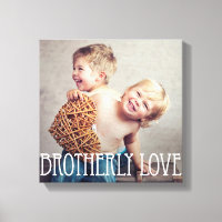 Brotherly Love Custom Photo Canvas