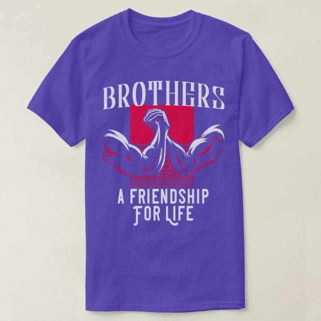 Brothers A Friendship For Life T-Shirt (Design Front)