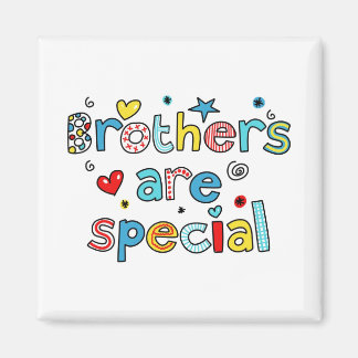 Brothers are Special Magnet