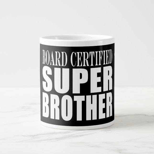 Brothers Birthdays : Board Certified Super Brother Large Coffee Mug (Front)