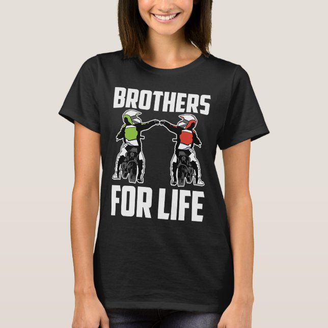 Brothers For Life Bike Mx Motocross Dirt Biking Br T-Shirt (Front)