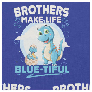 Brothers Make Life Blue-tiful - Blue Dinosaur Fabric