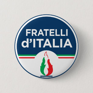 Brothers of Italy (Italian: Fratelli d'Italia, FdI 6 Cm Round Badge