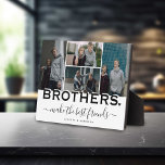 BROTHERS Quote & Photo Collage Gift Display Plaque<br><div class="desc">A special and memorable photo collage gift for brothers. The design features a 4 (four) photo collage layout to display 4 of your own special brother photos. The sweet quote reads 'BROTHERS make the best friends" with a cute little heart. Simply customise the names to make this an extra special...</div>