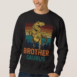 Brothersaurus Rex Dinosaur Brother Saurus Family M Sweatshirt