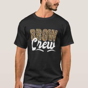 Brow Crew Brow Artist Brow Tech Leopard Brow Crew T-Shirt