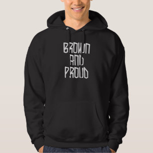 Brown And Proud Latino Mexican Raza Chicano Oldies Hoodie