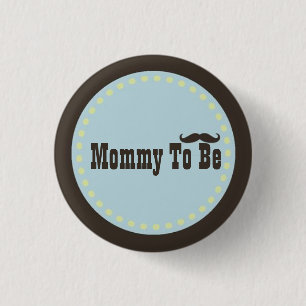 Brown & Blue Moustache Mummy To Be Button