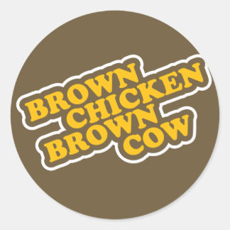Brown Chicken Brown Cow Classic Round Sticker