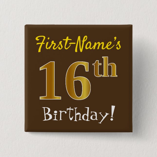 Brown, Faux Gold 16th Birthday, With Custom Name 15 Cm Square Badge (Front)