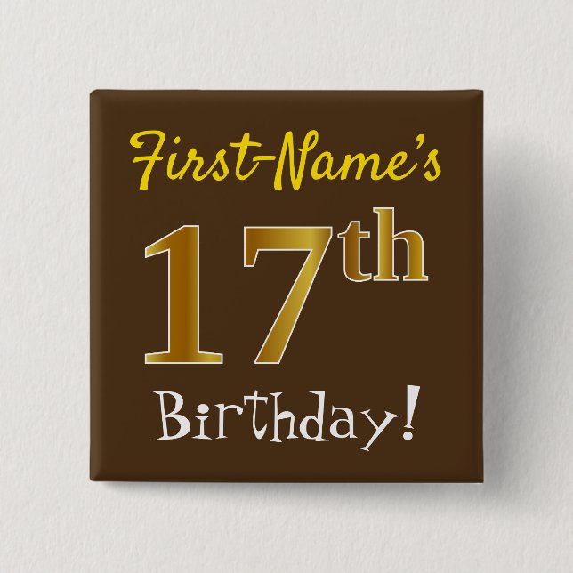 Brown, Faux Gold 17th Birthday, With Custom Name 15 Cm Square Badge (Front)