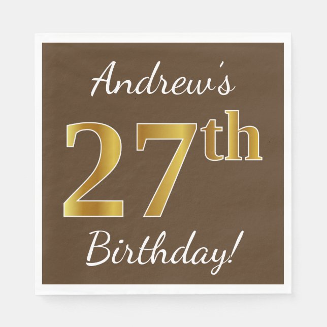 Brown, Faux Gold 27th Birthday + Custom Name Napkin (Front)