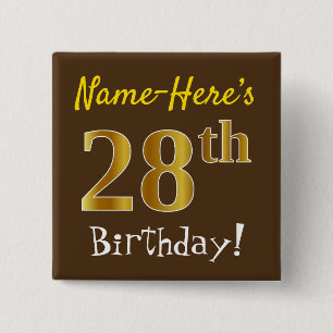 Brown, Faux Gold 28th Birthday, With Custom Name 15 Cm Square Badge